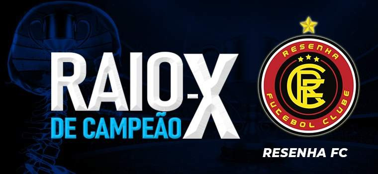 RAIO-X DE CAMPEÃO - RESENHA FC