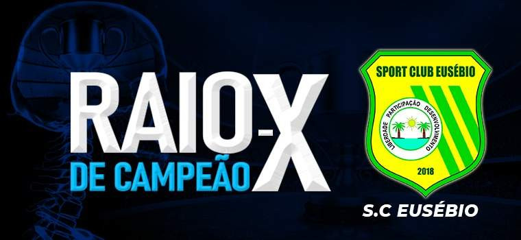 RAIO-X DE CAMPEÃO - S.C. EUSÉBIO