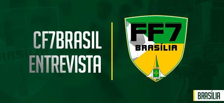 CF7 BRASIL ENTREVISTA | FF7 BRASÍLIA